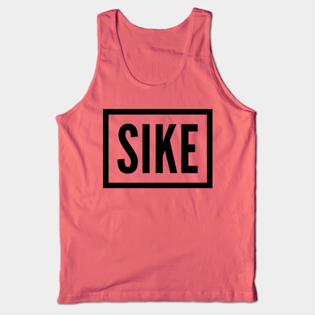 SIKE Tank Top by GrayDaiser